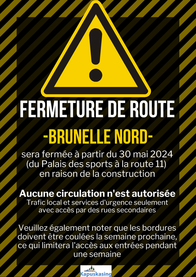 Fermeture de la route Brunelle Nord